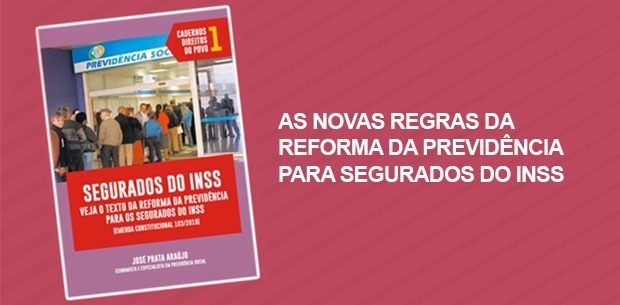 As novas regras da reforma da Previdência para segurados do INSS