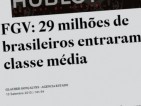 8.Classe C: FHC, 65,9 milhões de pessoas; Lula e Dilma, 118 milhões de pessoas